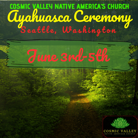 Seattle, WA: US Ayahuasca Ceremony June 3rd-5th 2022
