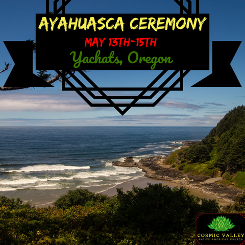 Oregon Coast, USA: Ayahuasca Ceremony May 13th-15th 2022