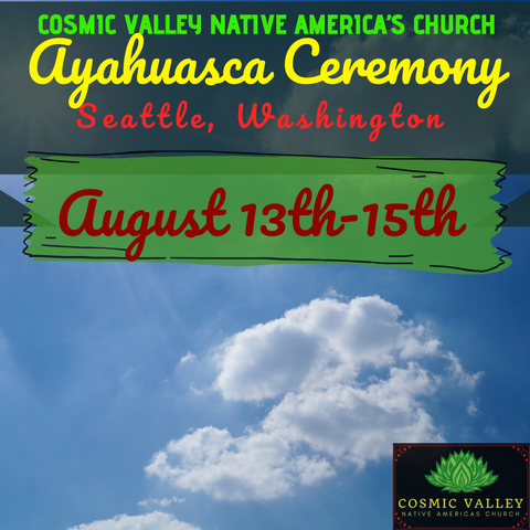 Seattle, WA: US Ayahuasca Ceremony August 13-15th 2021
